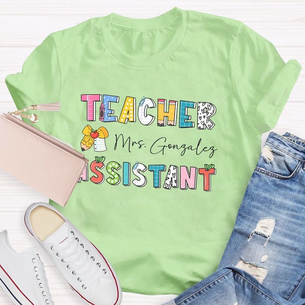 Personalized Name Teacher Assistant Love School Love Every Student Teacher T-Shirt