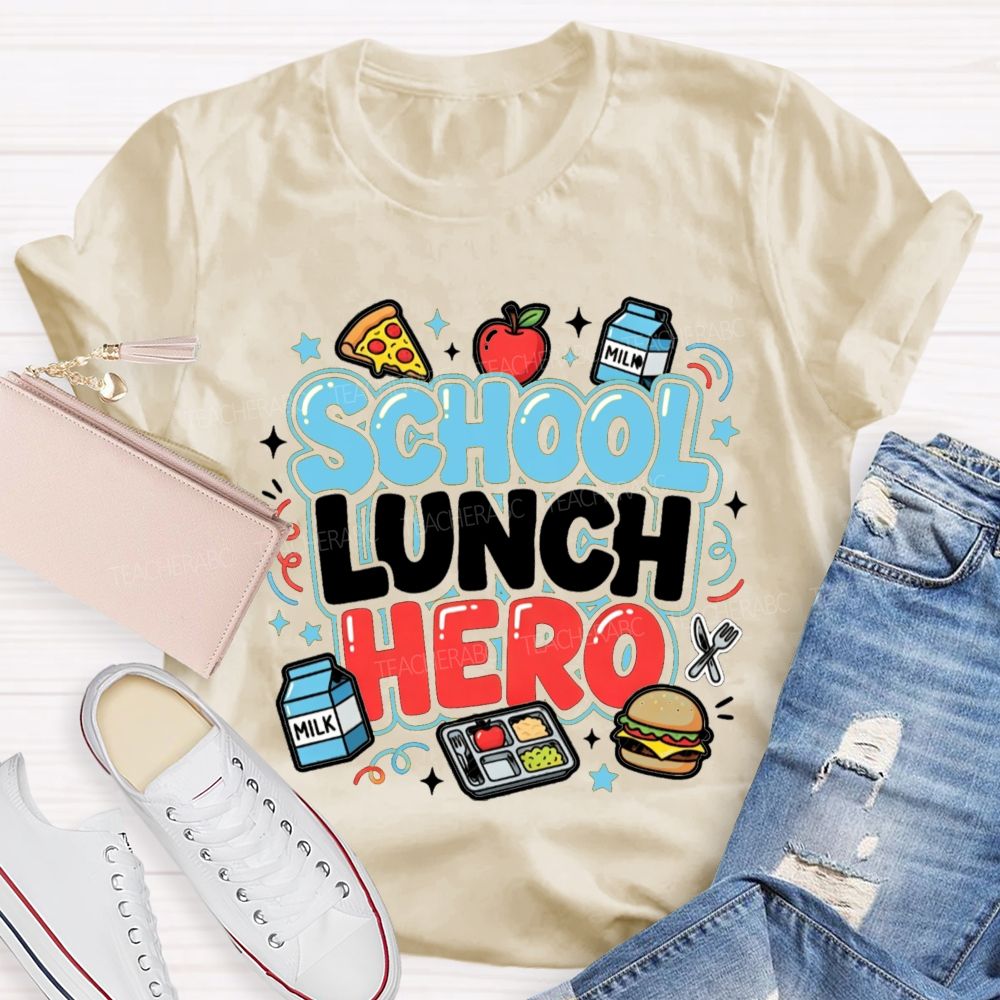 School Lunch Hero Back To School Teacher T-Shirt