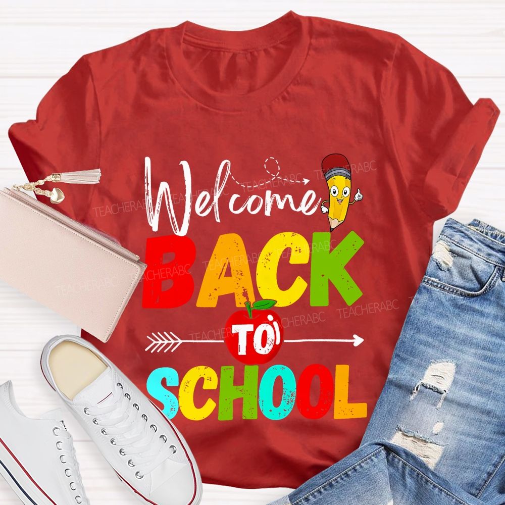 Welcome Back To School Apple Pencil Colorful Letters Teacher T-Shirt