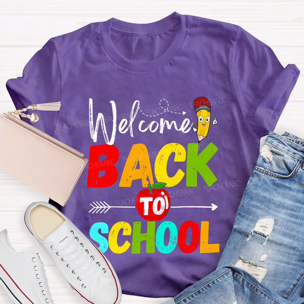 Welcome Back To School Apple Pencil Colorful Letters Teacher T-Shirt