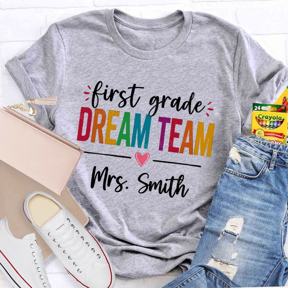 Personalized Grade And Name Dream Team With Heart Back To School Teacher T-Shirt
