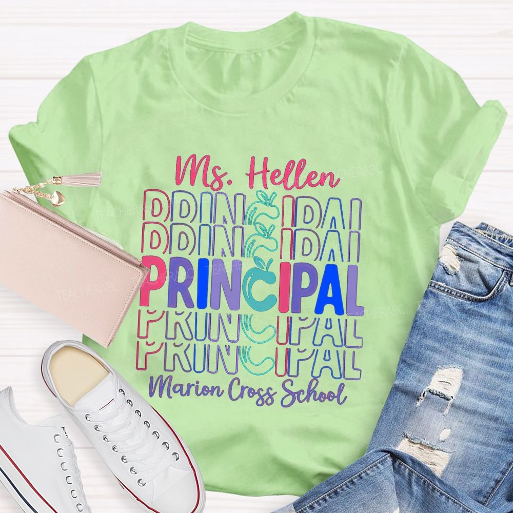 Personalized School Name And Principal Name Teacher T-Shirt