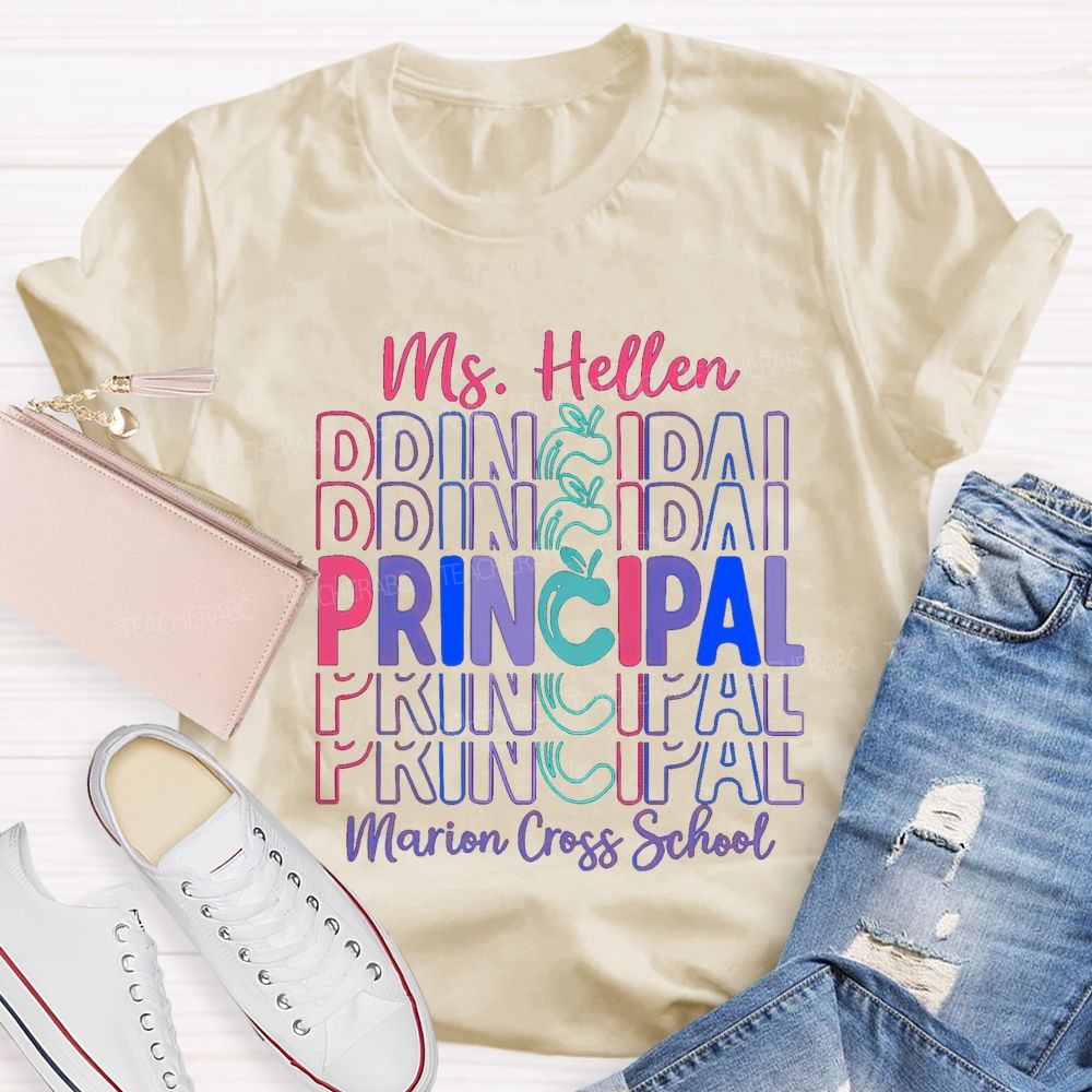Personalized School Name And Principal Name Teacher T-Shirt