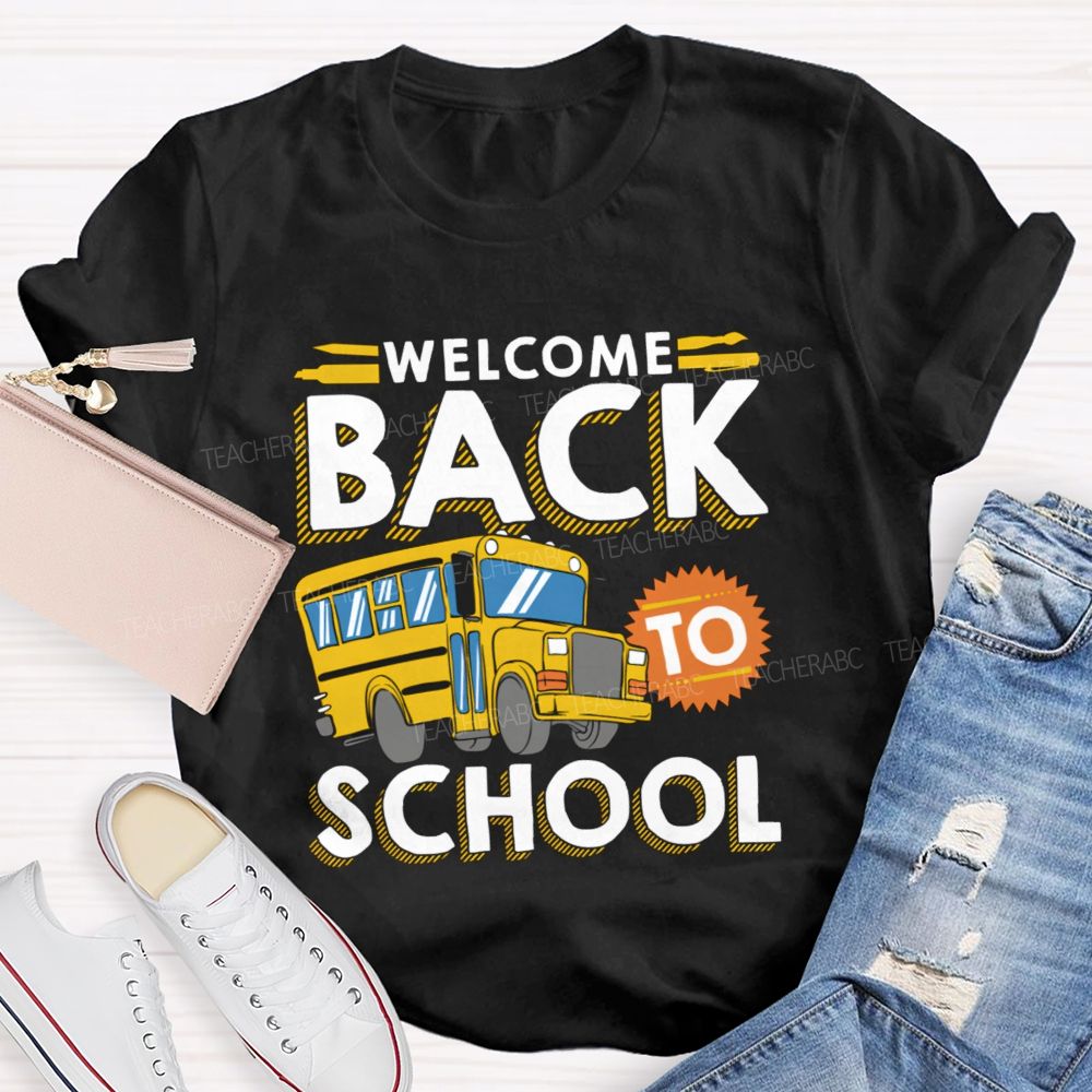 Welcome Back To School Yellow School Bus Teacher T-Shirt