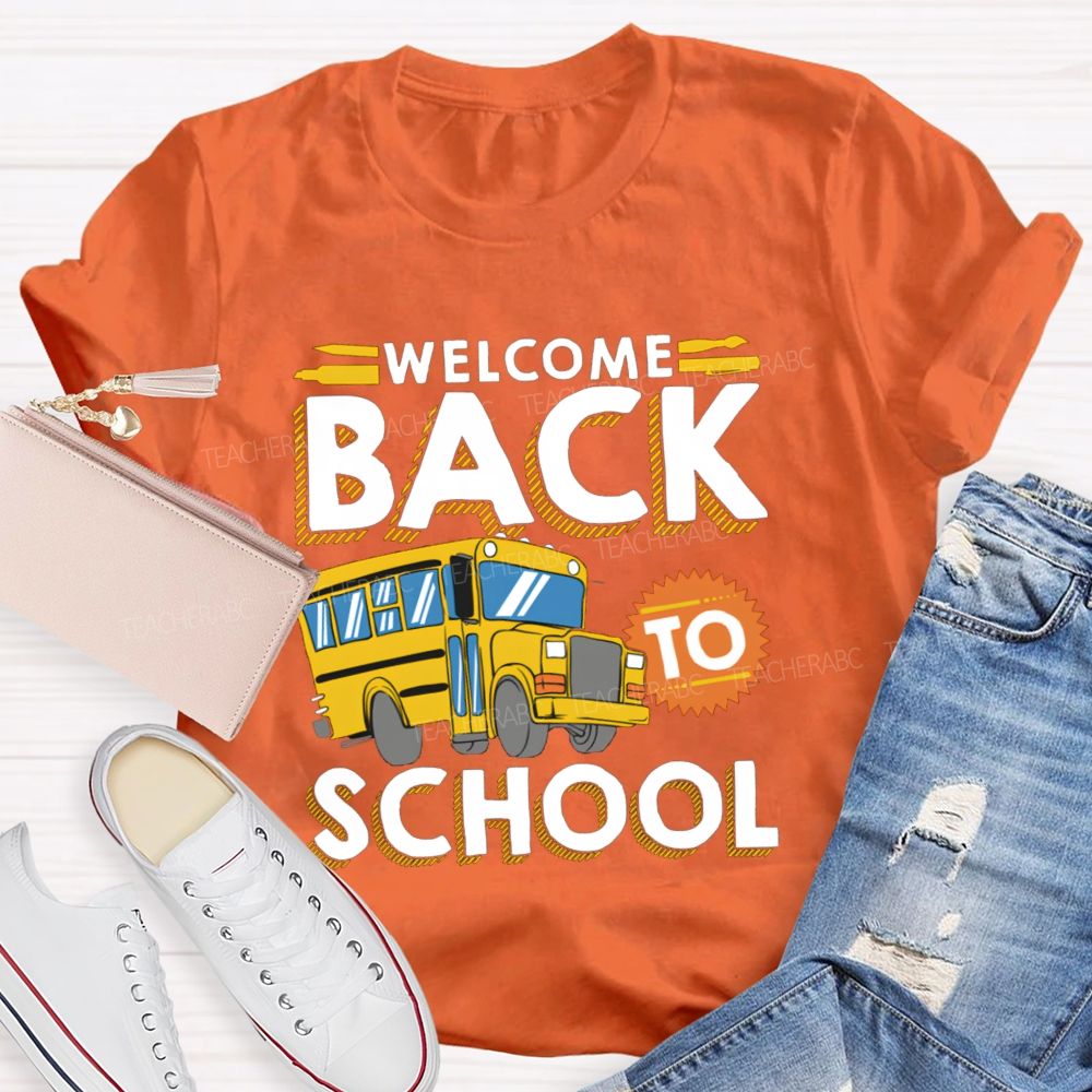 Welcome Back To School Yellow School Bus Teacher T-Shirt