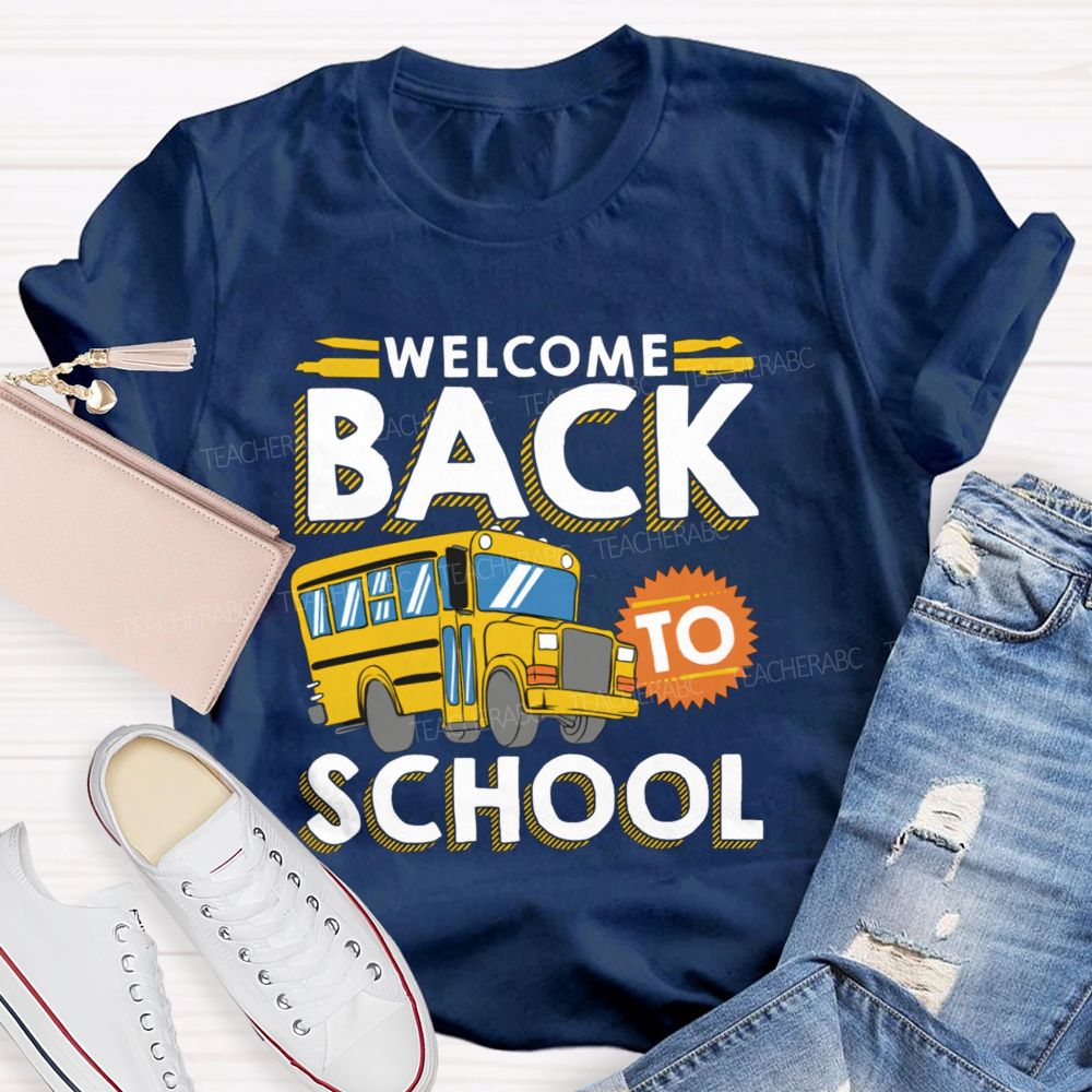 Welcome Back To School Yellow School Bus Teacher T-Shirt