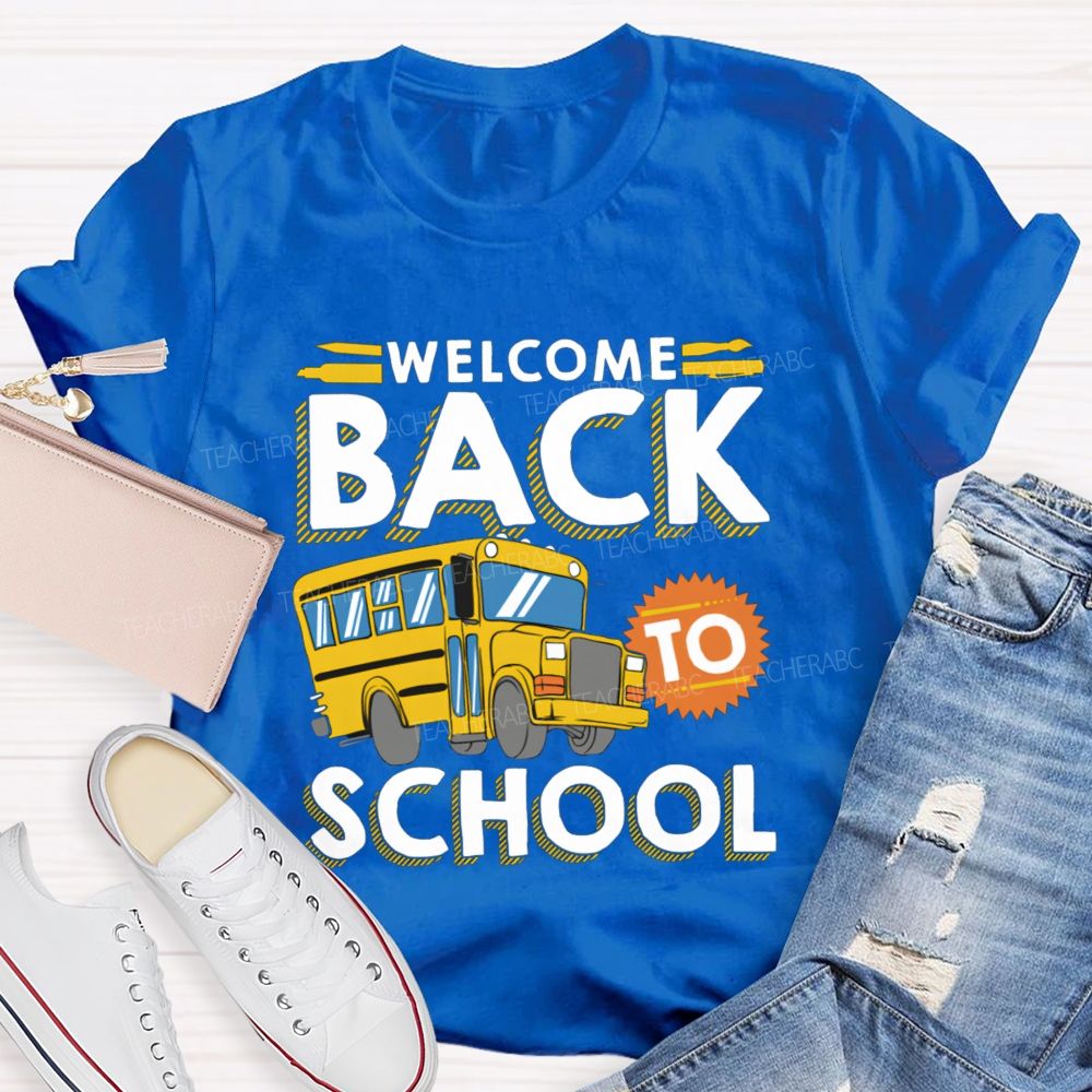 Welcome Back To School Yellow School Bus Teacher T-Shirt