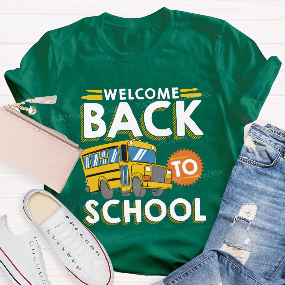 Welcome Back To School Yellow School Bus Teacher T-Shirt