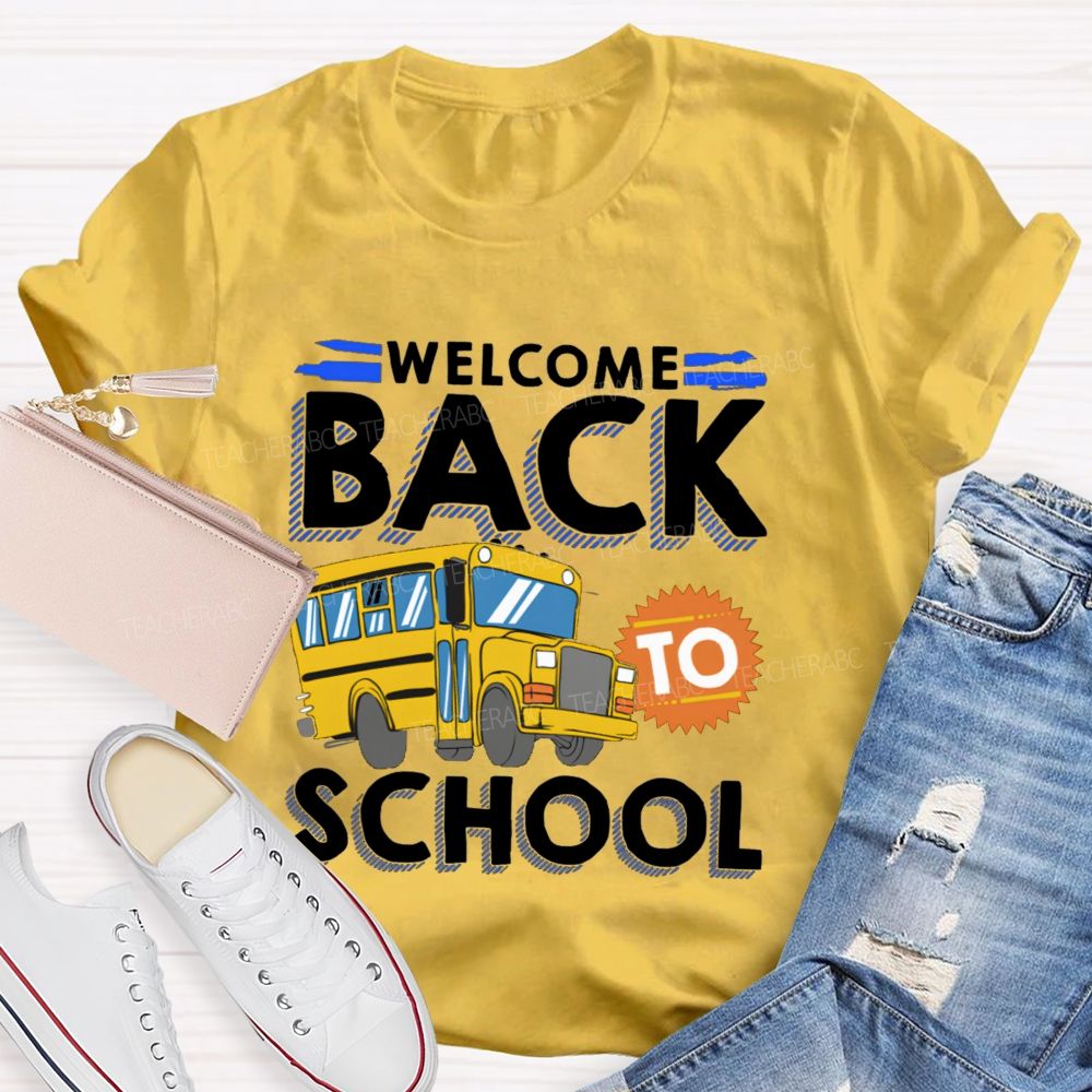 Welcome Back To School Yellow School Bus Teacher T-Shirt