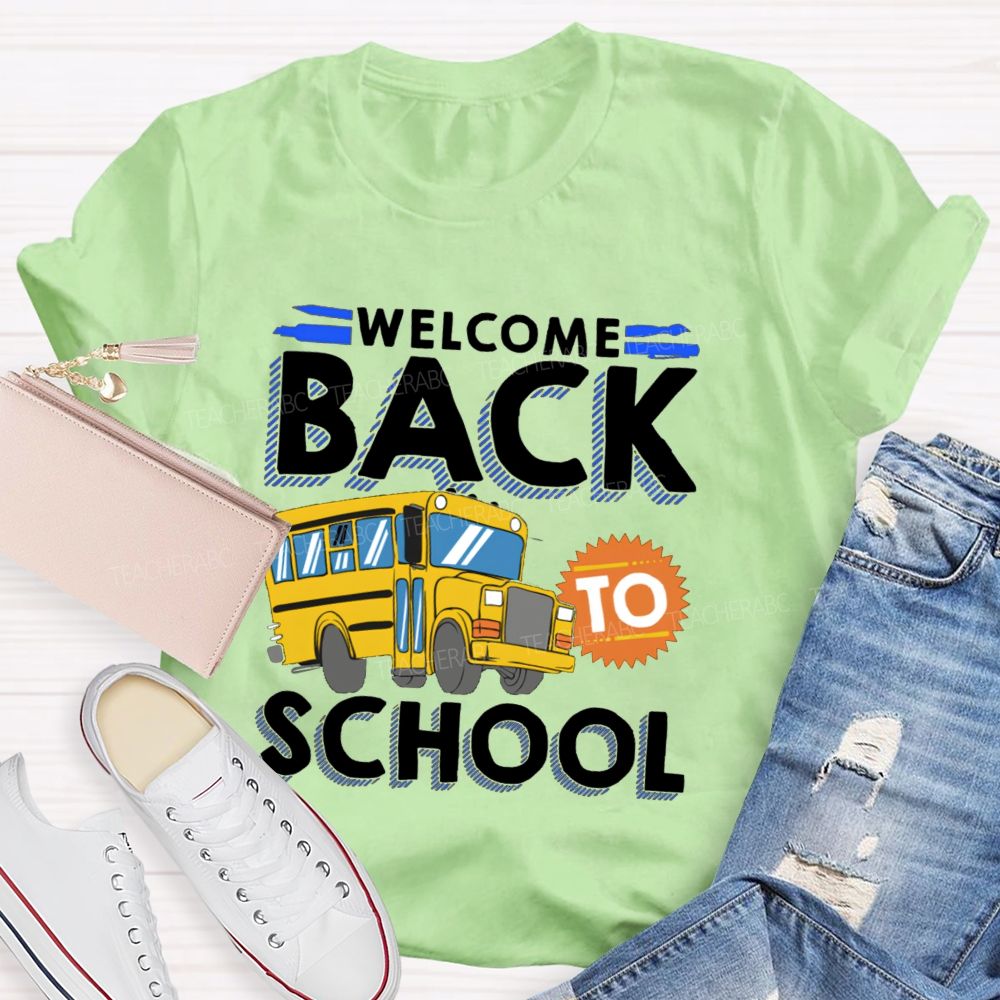 Welcome Back To School Yellow School Bus Teacher T-Shirt