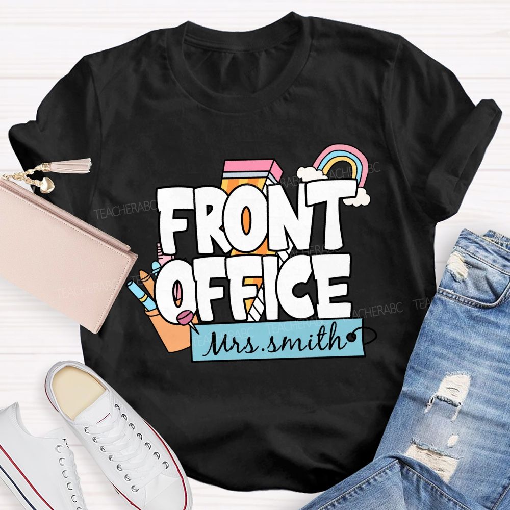 Personalized Name Front Office Rainbow Pencil Back To School Teacher T-Shirt