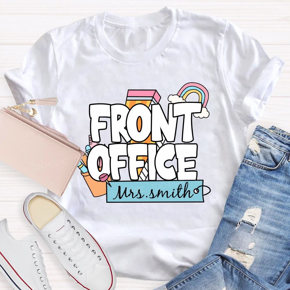 Personalized Name Front Office Rainbow Pencil Back To School Teacher T-Shirt