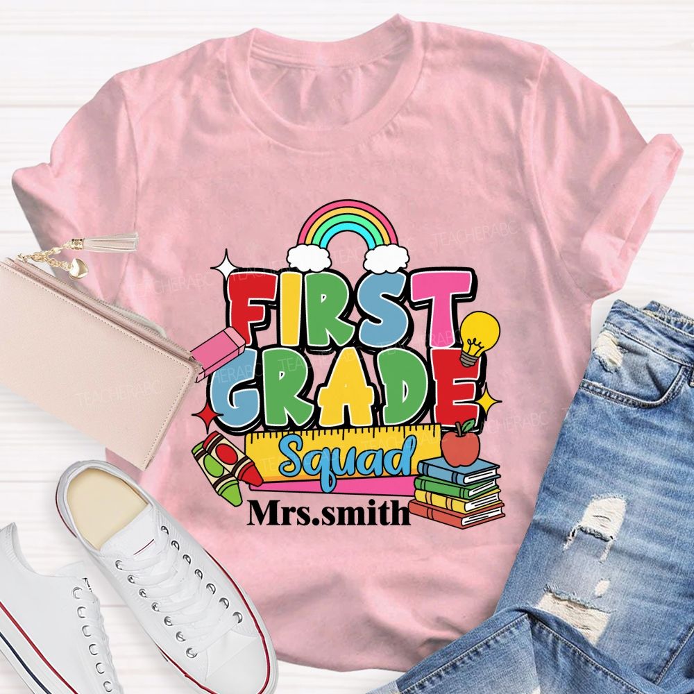 Personalized Grade And Name First Grade Squad Rainbow Teacher T-Shirt