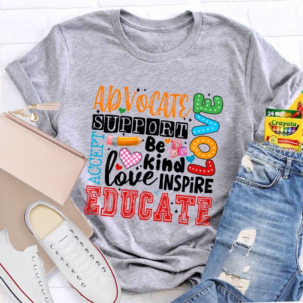 Advocate Support Accept Be Kind Love Inspire Special Education Teacher T-Shirt