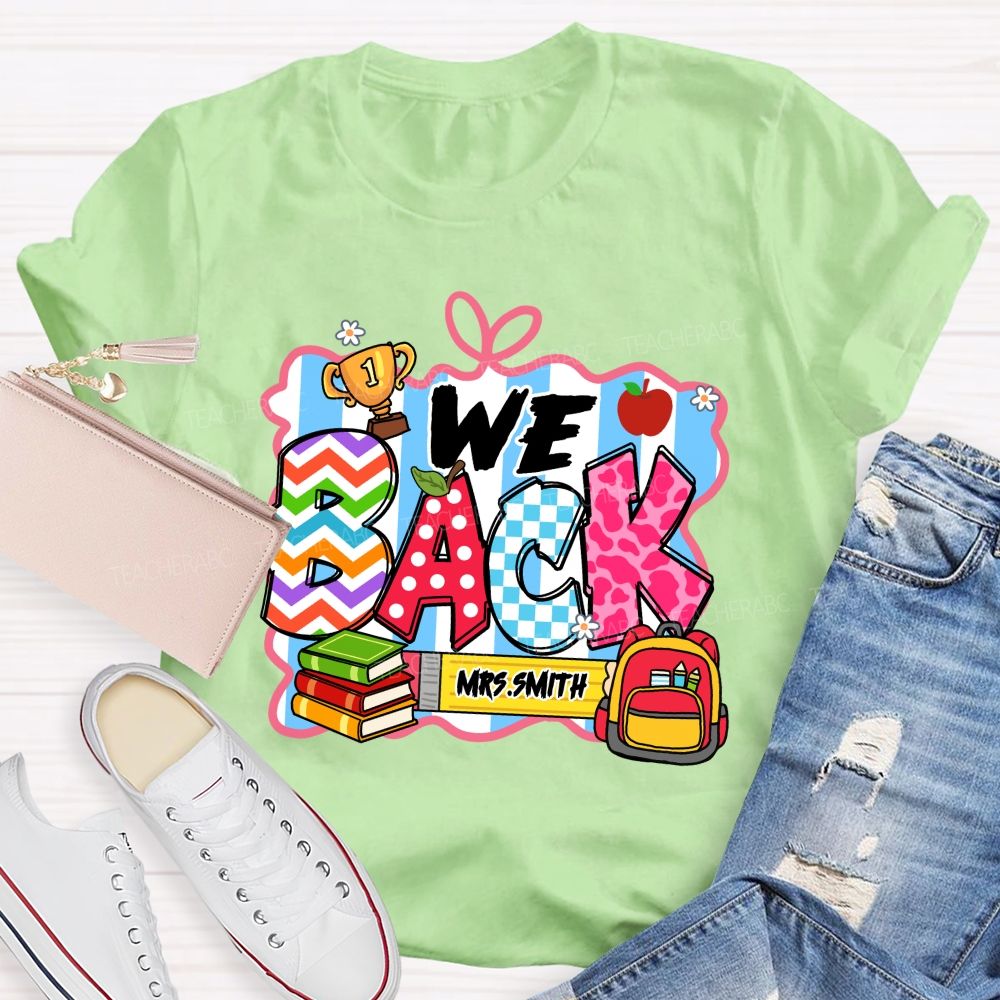 Personalized Name We Back To School Teacher T-Shirt