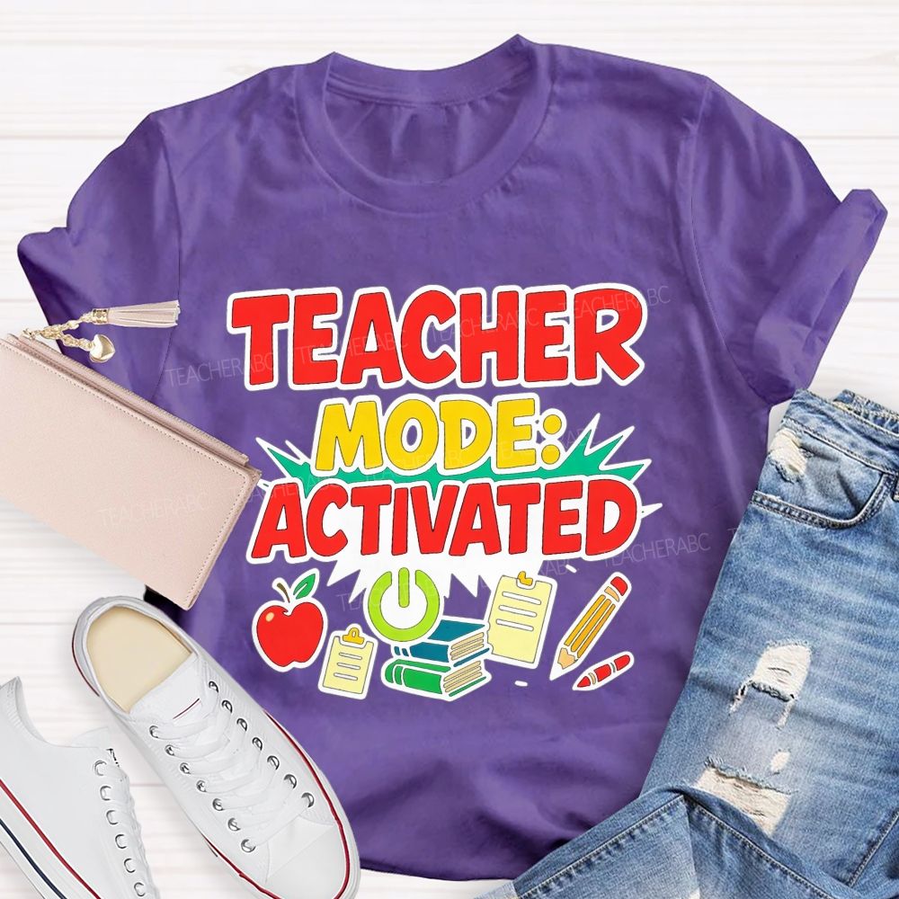 Teacher Mode Activated Teacher T-shirt