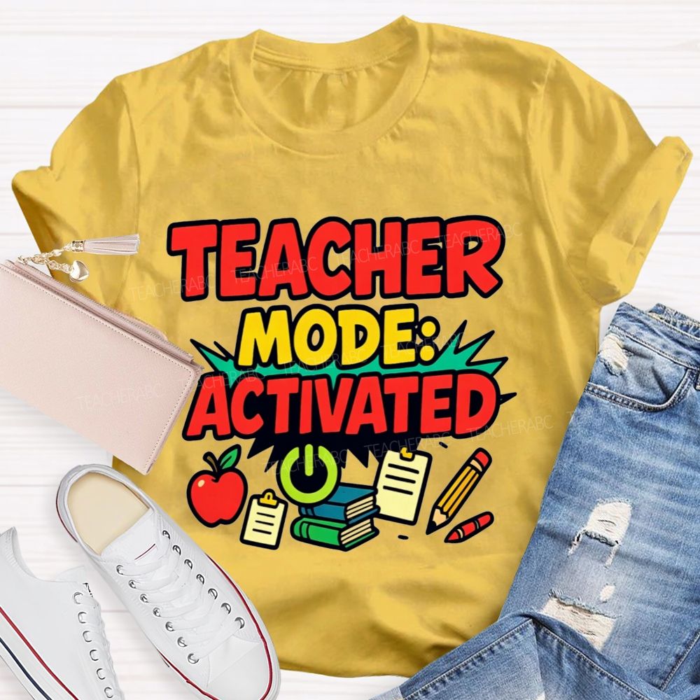 Teacher Mode Activated Teacher T-shirt