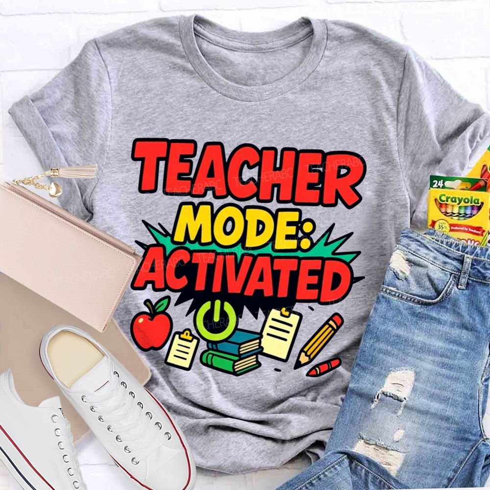 Teacher Mode Activated Teacher T-shirt