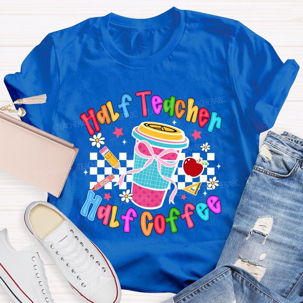 Half Teacher Half Coffee Checkerboard Coffee Cup Teacher T-shirt
