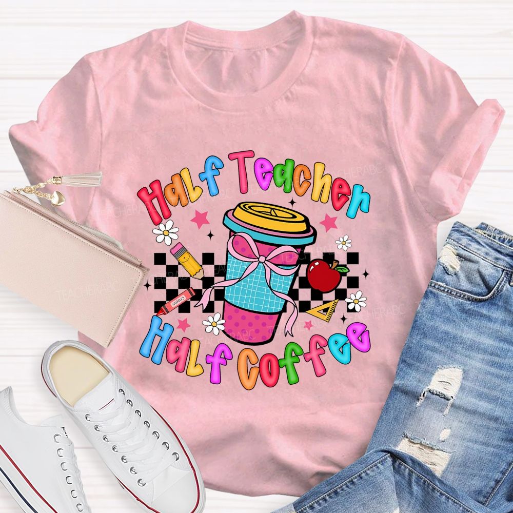 Half Teacher Half Coffee Checkerboard Coffee Cup Teacher T-shirt