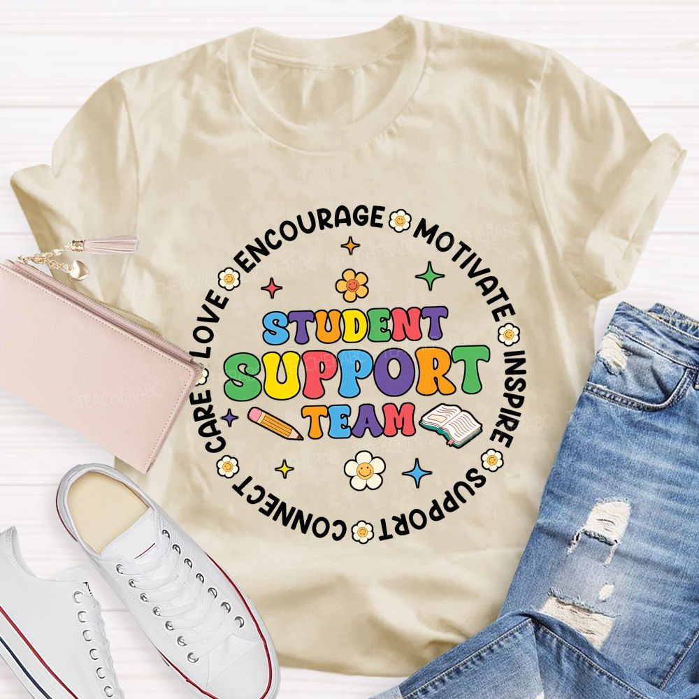 Student Support Team Love Encourage Motivate Inspire Support Connect Care Teacher T-shirt