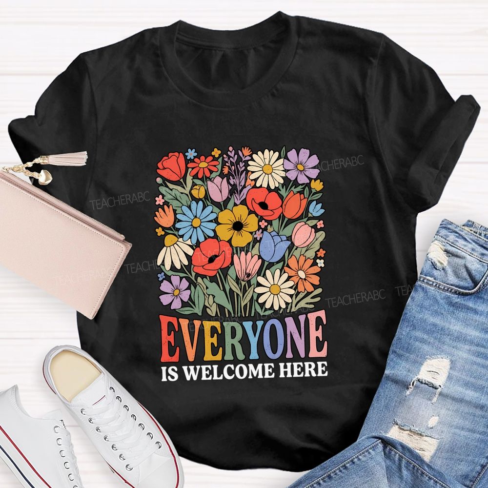 Everyone Is Welcome Here Inclusion Teacher T-shirt