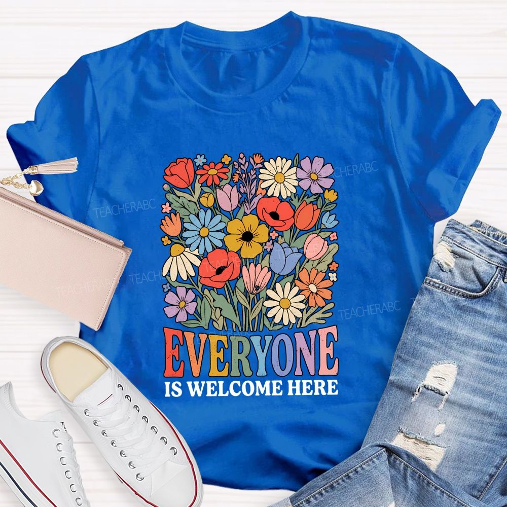 Everyone Is Welcome Here Inclusion Teacher T-shirt