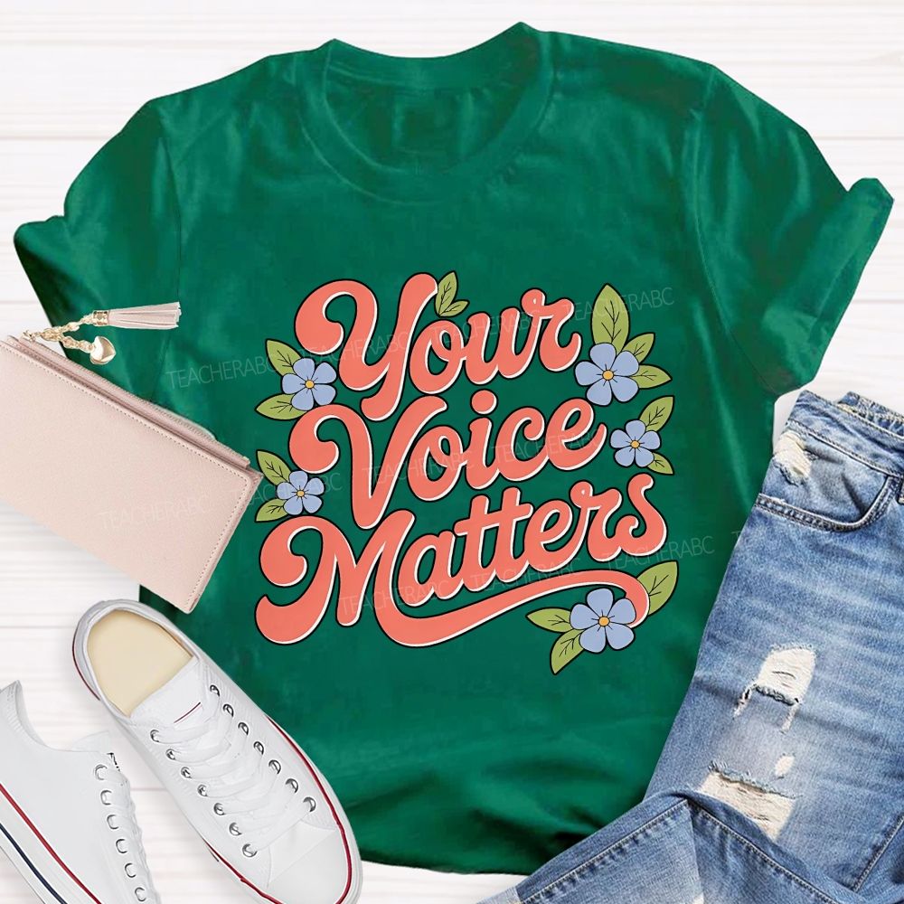 Your Voice Matters Slp Speech Therapist Teacher T-shirt