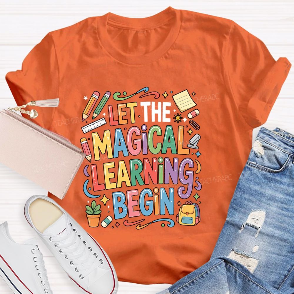 Let The Magical Learning Begin Teacher T-shirt
