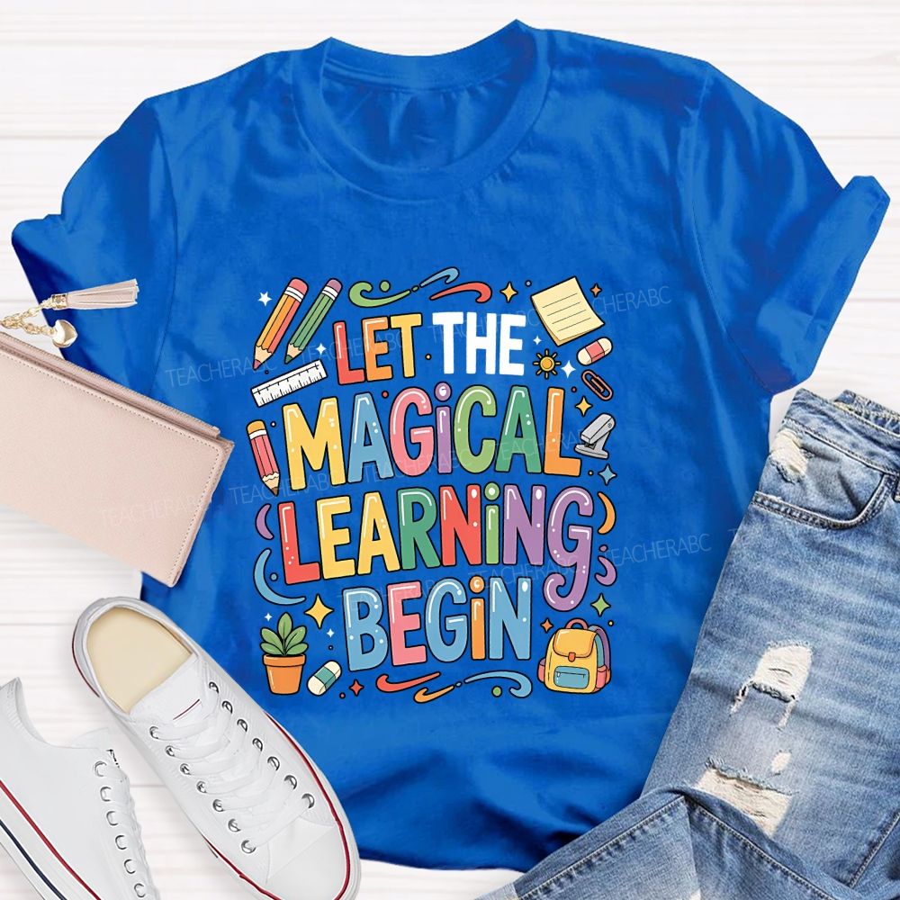 Let The Magical Learning Begin Teacher T-shirt