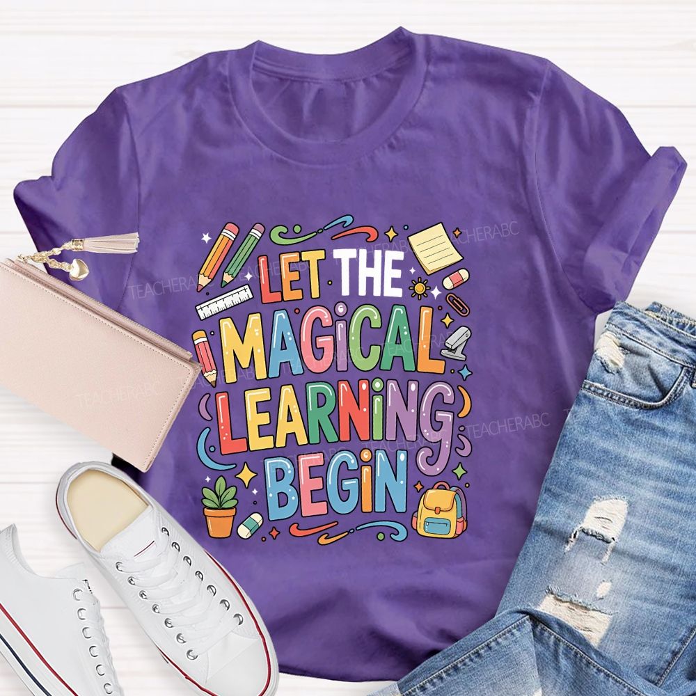 Let The Magical Learning Begin Teacher T-shirt