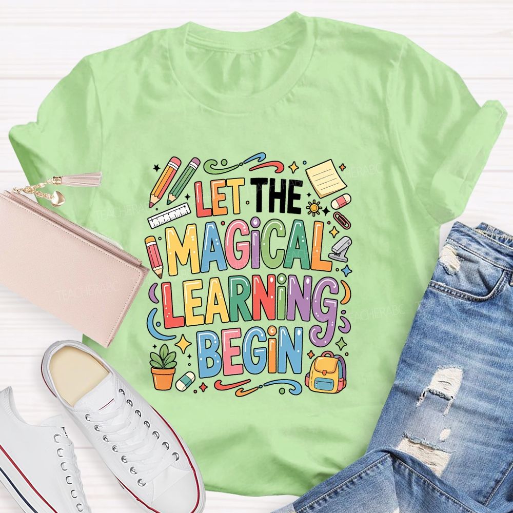 Let The Magical Learning Begin Teacher T-shirt