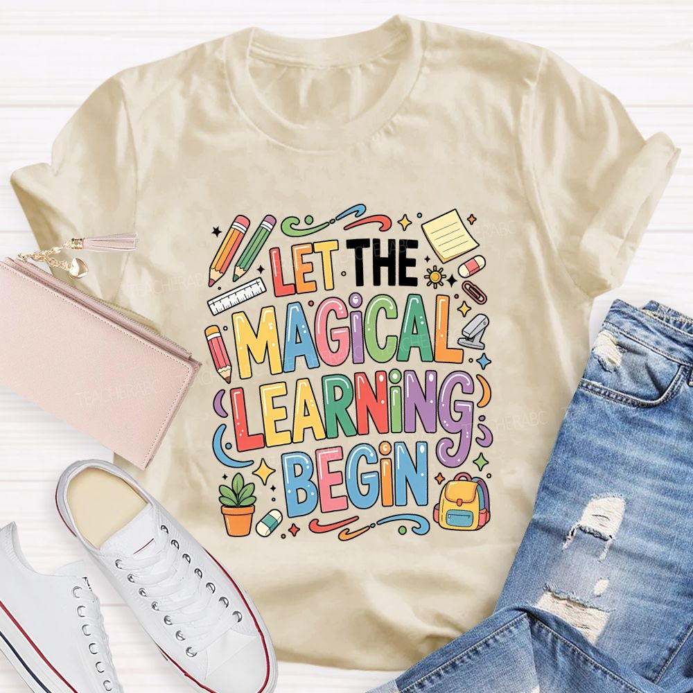 Let The Magical Learning Begin Teacher T-shirt
