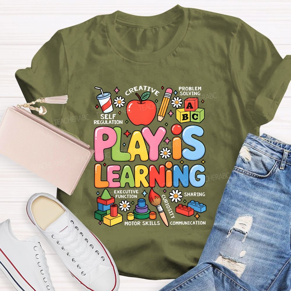Play Is Learning Creative Problem Solving Self Regulation Executive Function Teacher T-shirt