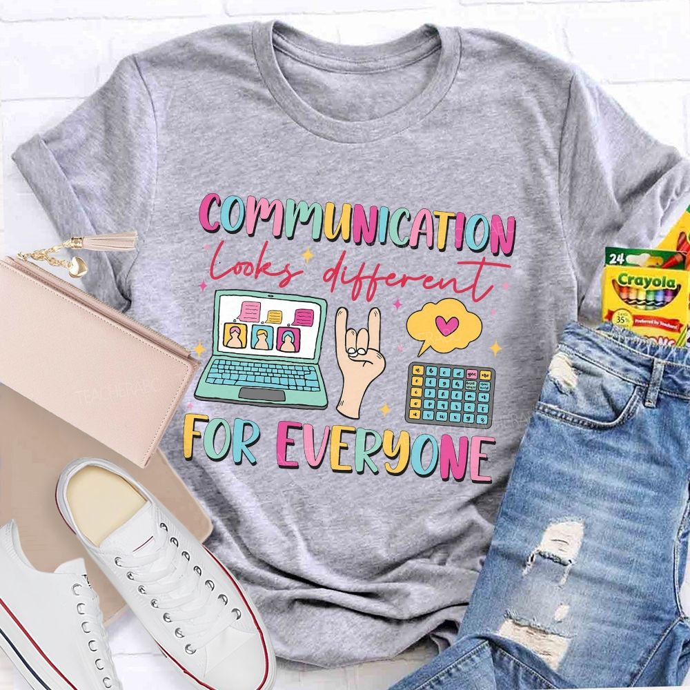 Communication Looks Different For Everyone Speech Therapist Teacher T-shirt