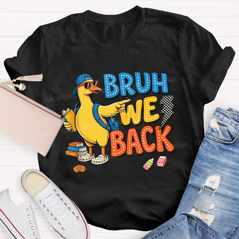 Bruh We Back Duck Crayon Cookie Teacher T-shirt