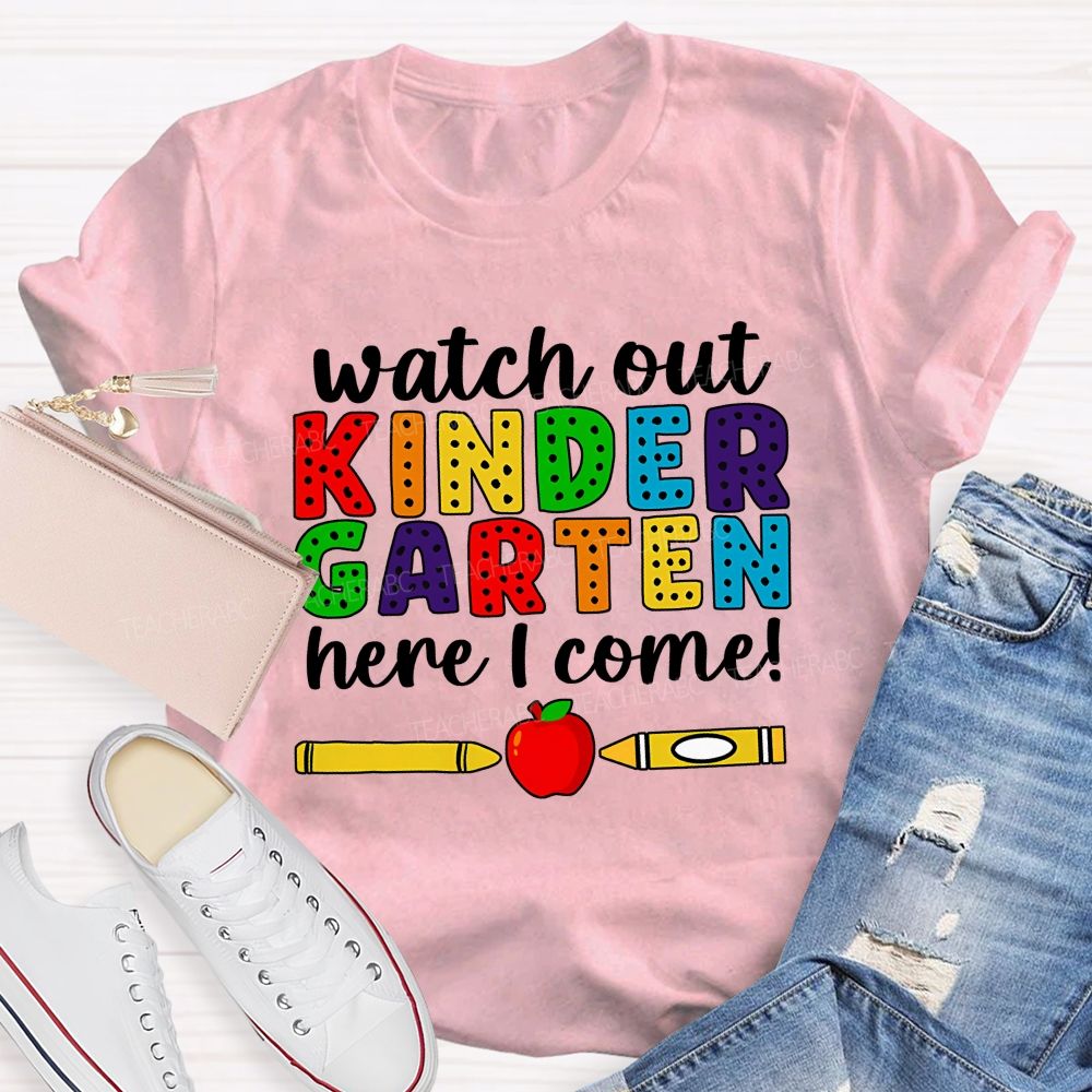 Personalized Grade Watch Out Kindergarten Here I Come Rainbow Dot Kindergarten T-shirt