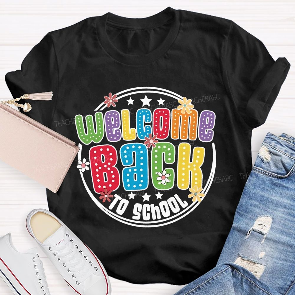 Welcome Back To School Polka Dot Rainbow Daisy Star Teacher T-shirt