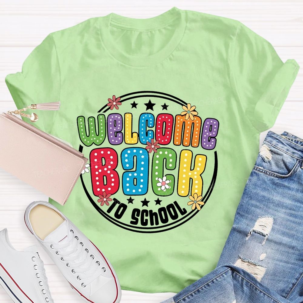 Welcome Back To School Polka Dot Rainbow Daisy Star Teacher T-shirt