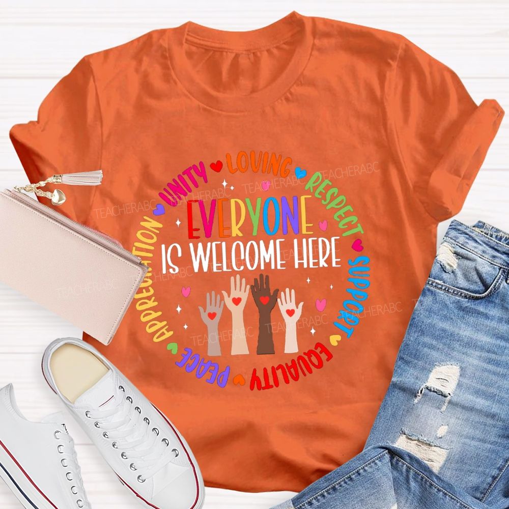 Everyone Is Welcome Here Loving Respect In This School Teacher T-Shirt