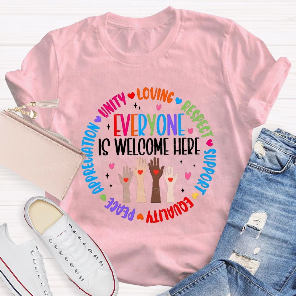 Everyone Is Welcome Here Loving Respect In This School Teacher T-Shirt
