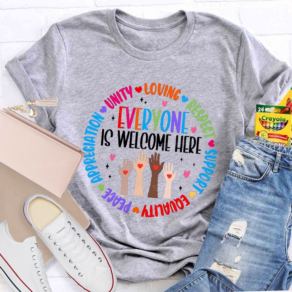Everyone Is Welcome Here Loving Respect In This School Teacher T-Shirt