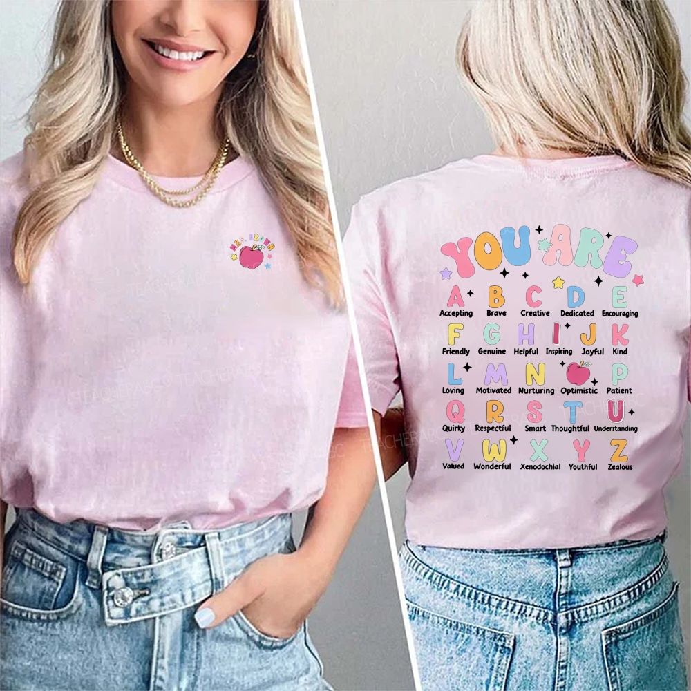Personalized Teacher Name You Are Alphabet Shirt,