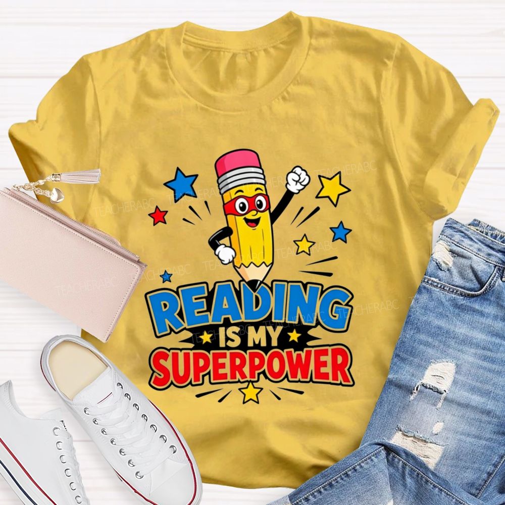 Reading Is My Superpower Superhero Pencil Teacher T-shirt