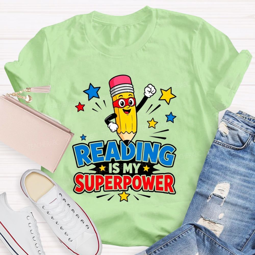 Reading Is My Superpower Superhero Pencil Teacher T-shirt