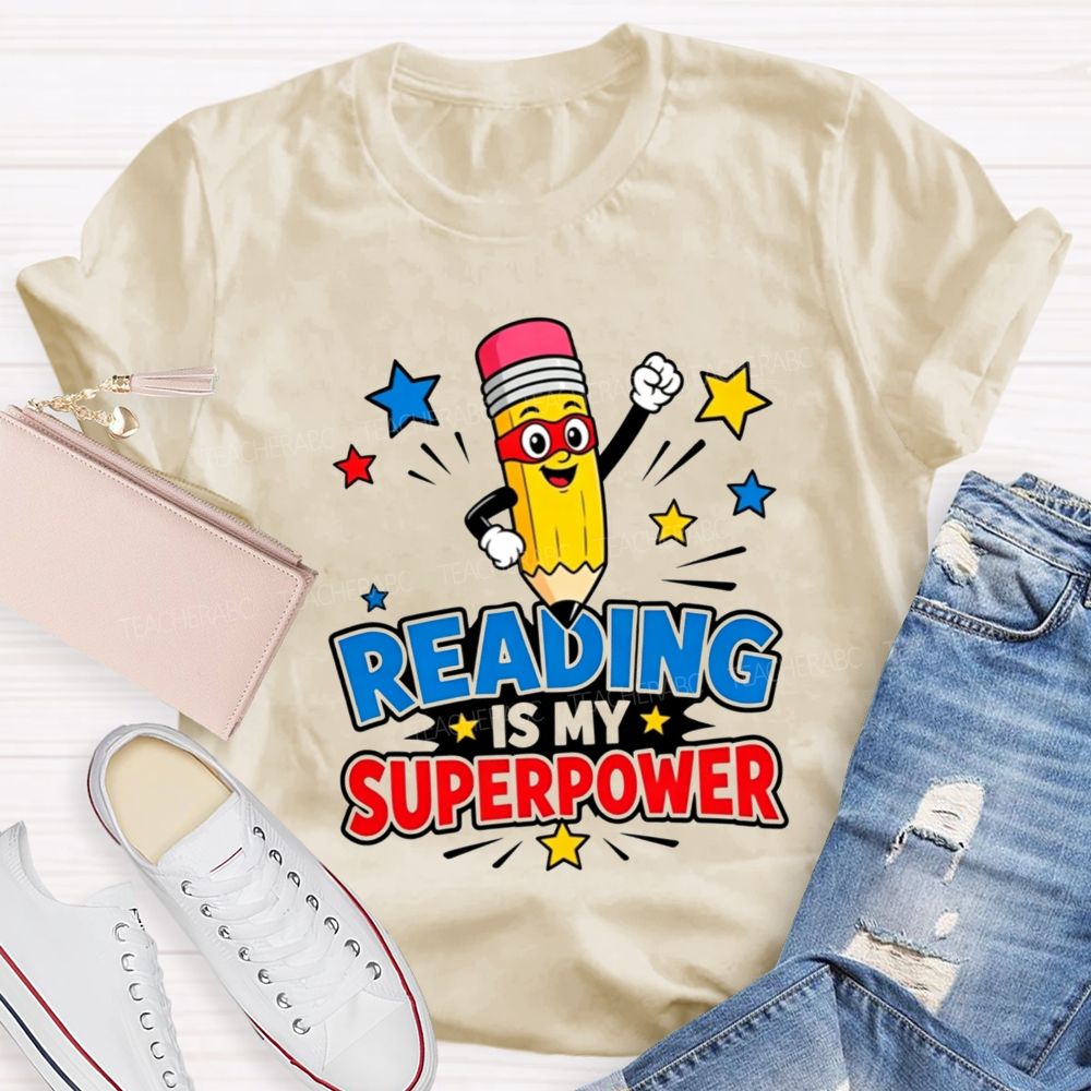 Reading Is My Superpower Superhero Pencil Teacher T-shirt