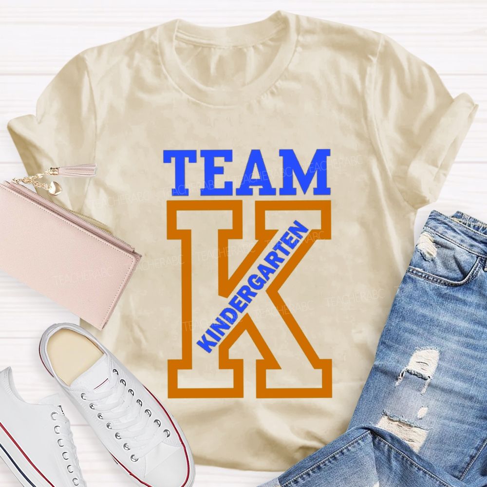 K Is For Kindergarten Team Teacher T-Shirt
