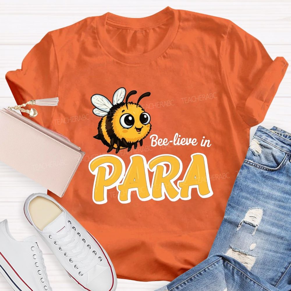 Bee-Lieve In Para Teacher T-Shirt