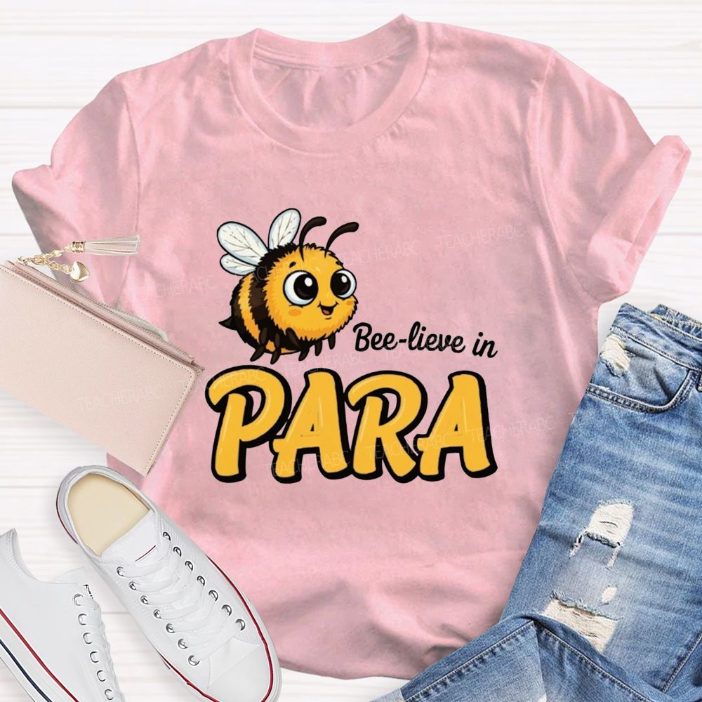 Bee-Lieve In Para Teacher T-Shirt