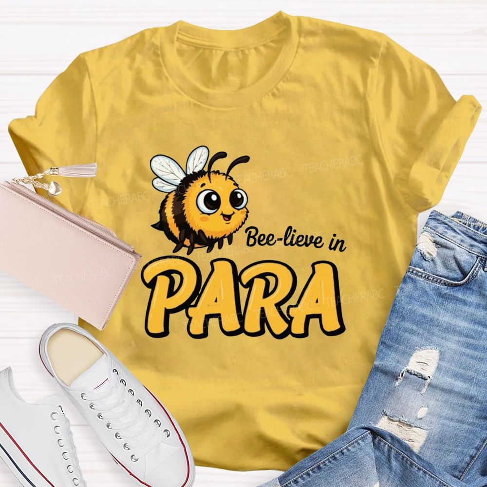 Bee-Lieve In Para Teacher T-Shirt